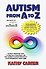 Autism from A to Z