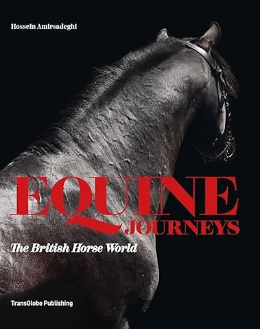 Equine Journeys: The British Horse World