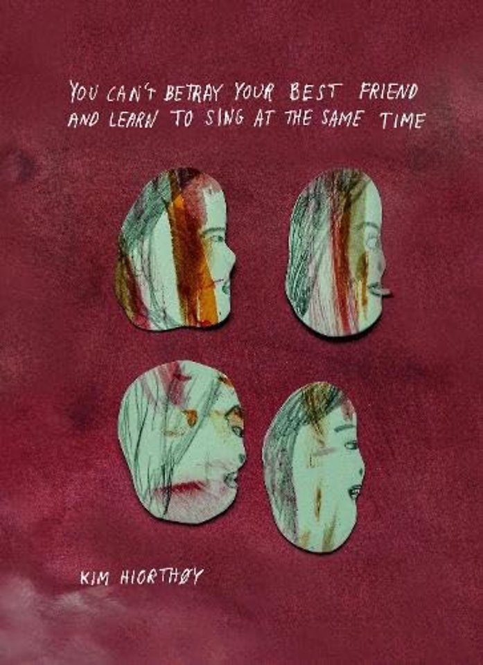 You can't betray your best friend and learn to sing at the same time