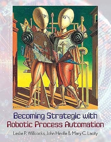 Becoming Strategic with Robotic Process Automation