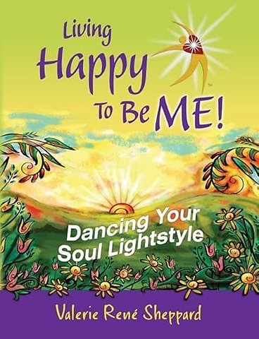 Living Happy to Be ME!