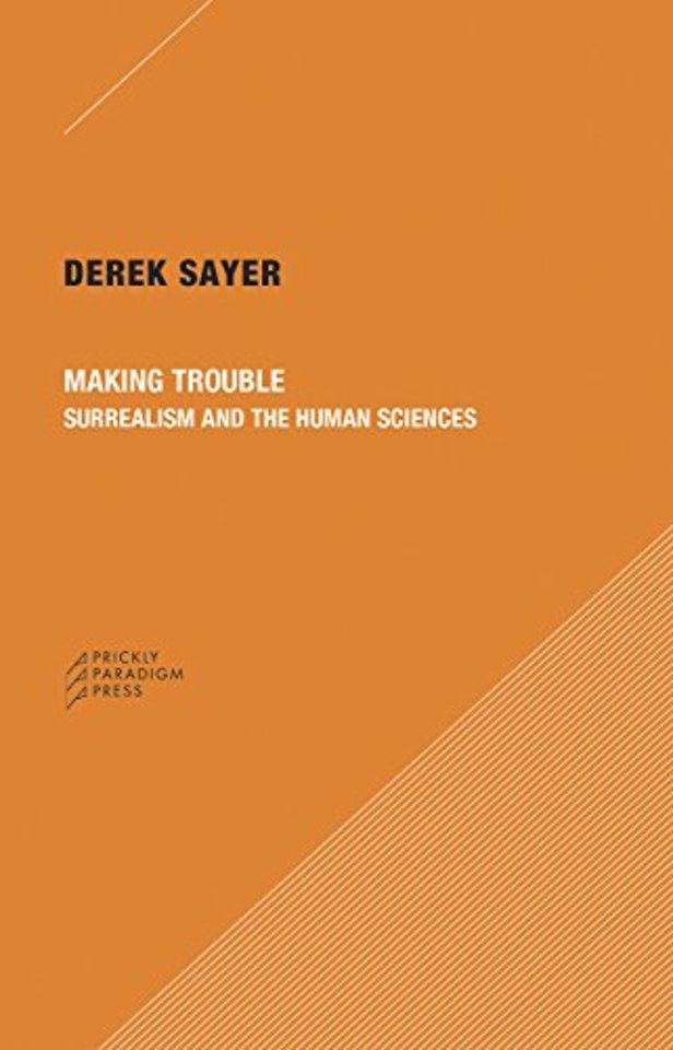 Making Trouble – Surrealism and the Human Sciences