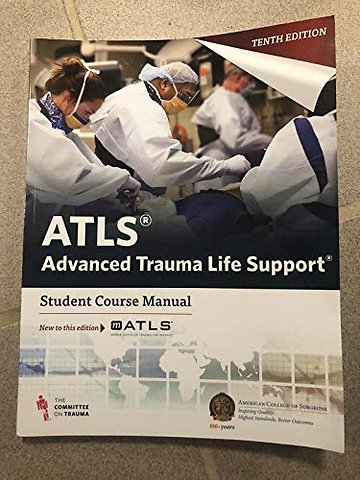 ATLS Advanced Trauma Life Support Student Course Manual, 10th Edition 17T-0004