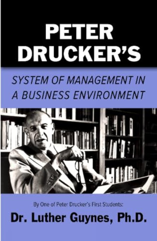 Peter Drucker's System of Management in a Business Environment