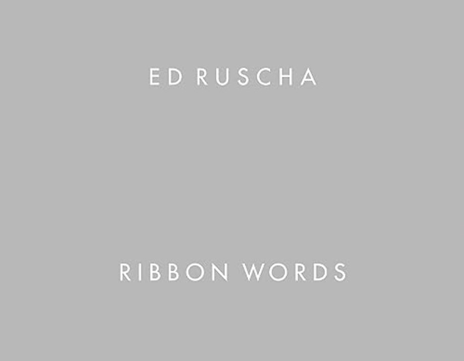 Ed Ruscha: Ribbon Words