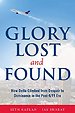 Glory Lost and Found Glory Lost and Found