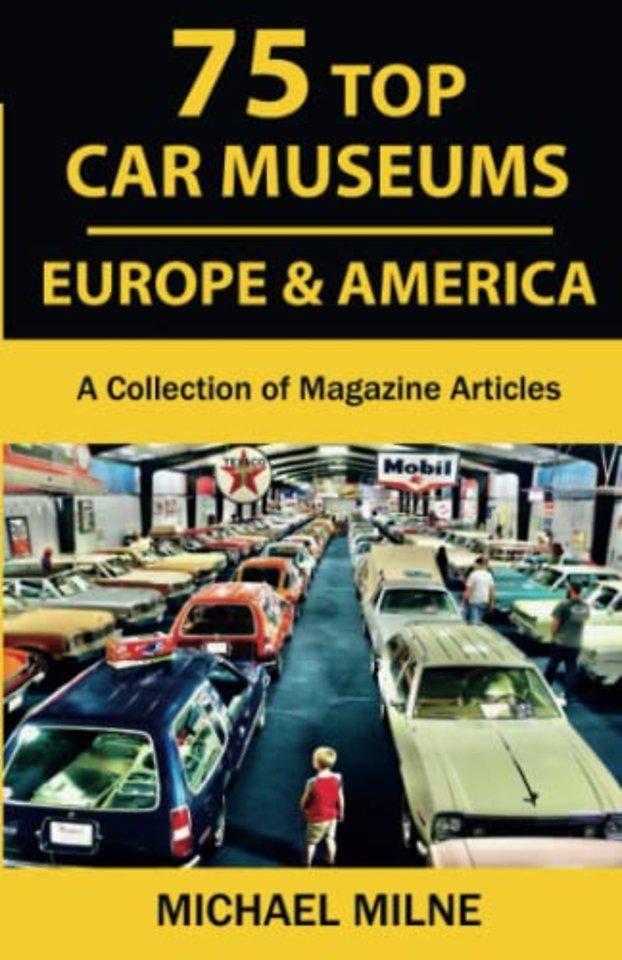 75 Top Car Museums in Europe & America