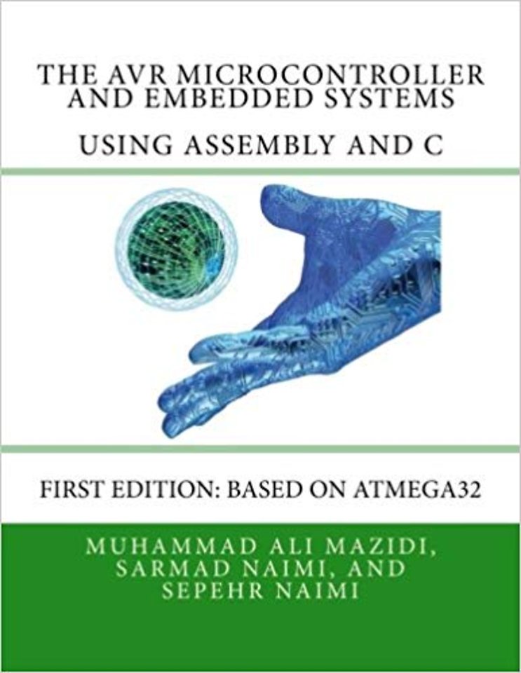 The AVR microcontroller and Embedded systems: Using Assembly and C