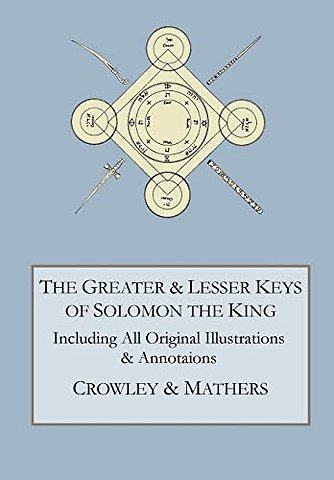 The Greater and Lesser Keys of Solomon the King