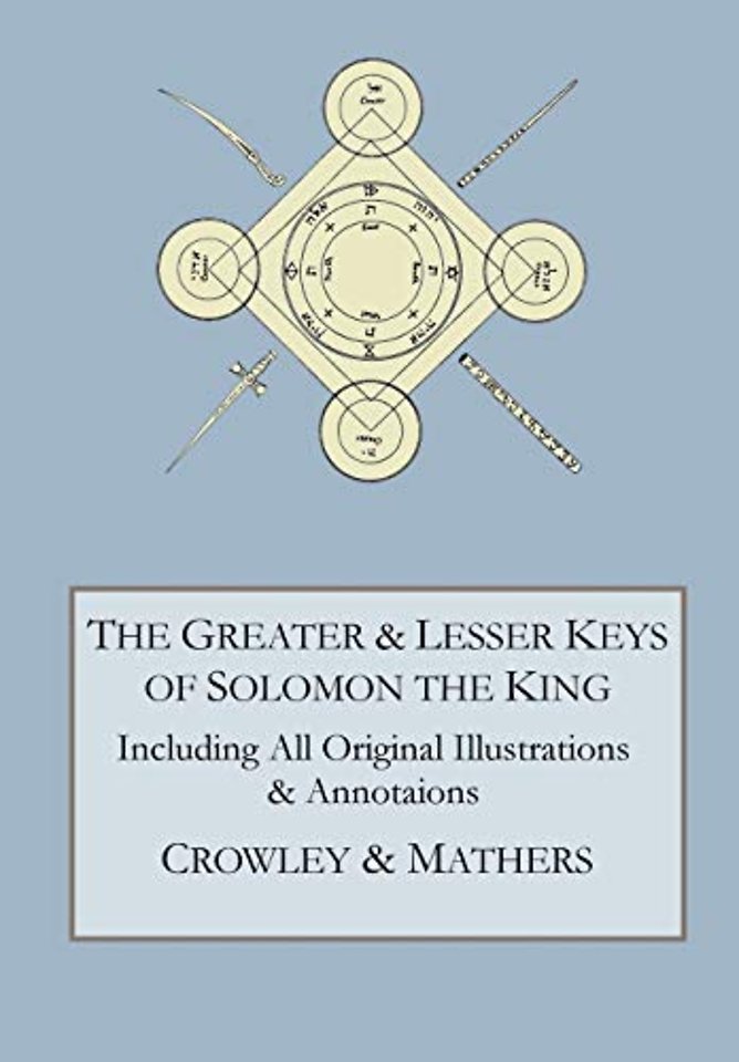 The Greater and Lesser Keys of Solomon the King