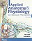 Applied Anatomy & Physiology for Manual Therapists