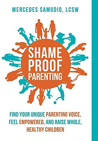 Shame-Proof Parenting