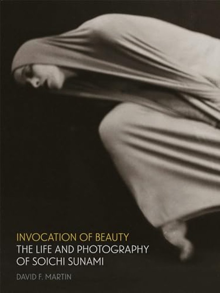 Invocation of Beauty – The Life and Photography of Soichi Sunami