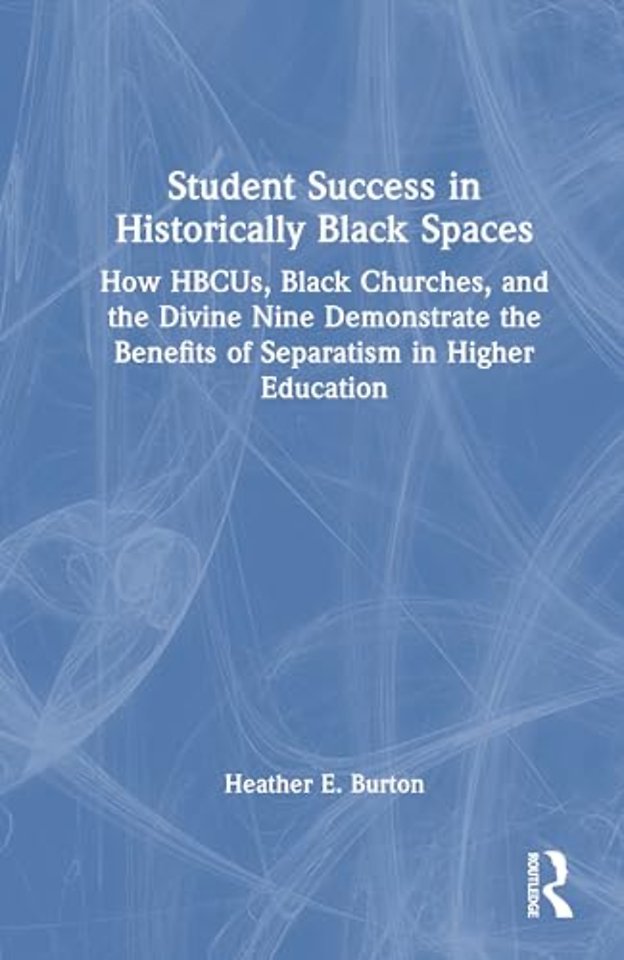 Student Success in Historically Black Spaces