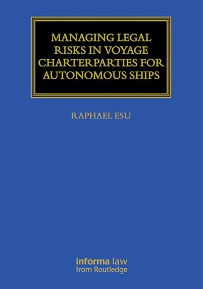 Managing Legal Risks in Voyage Charterparties for Autonomous Ships