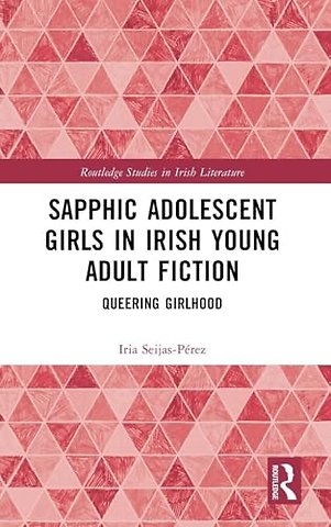 Sapphic Adolescent Girls in Irish Young Adult Fiction