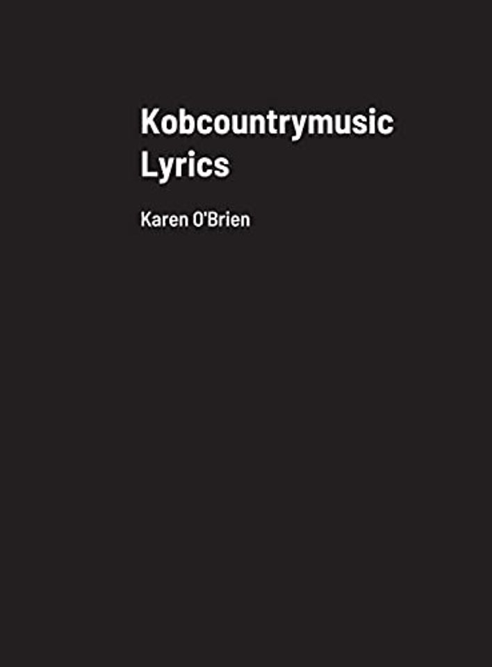 Kobcountrymusic Lyrics