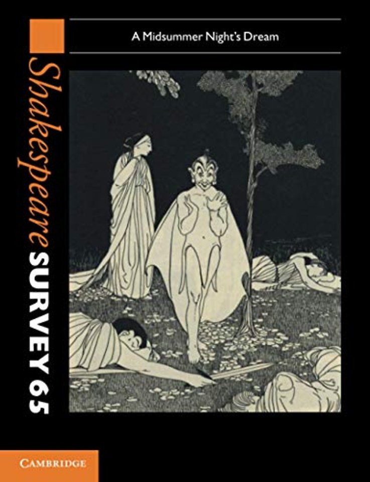 Shakespeare Survey: Volume 65, A Midsummer Night's Dream