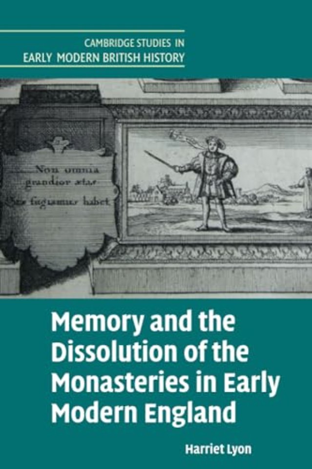 Memory and the Dissolution of the Monasteries in Early Modern England