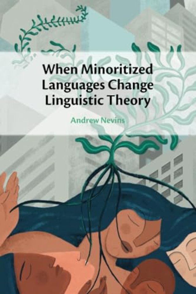 When Minoritized Languages Change Linguistic Theory