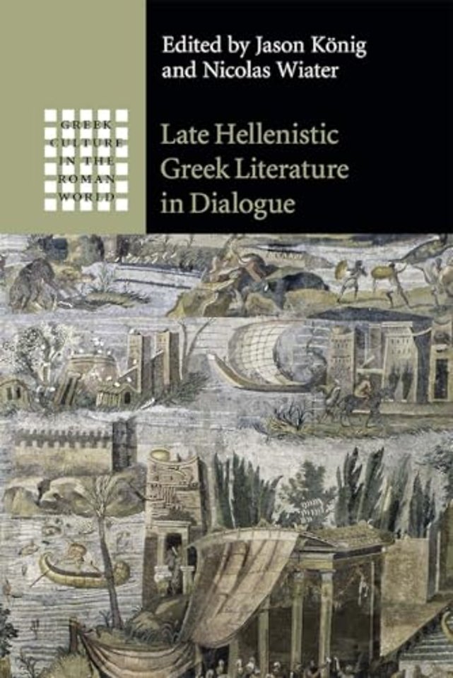 Late Hellenistic Greek Literature in Dialogue