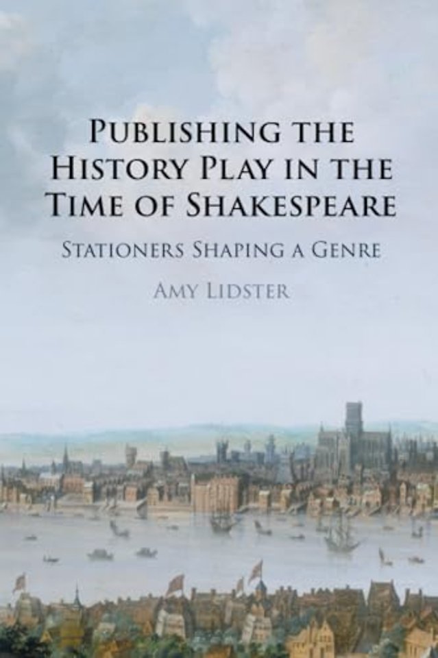 Publishing the History Play in the Time of Shakespeare