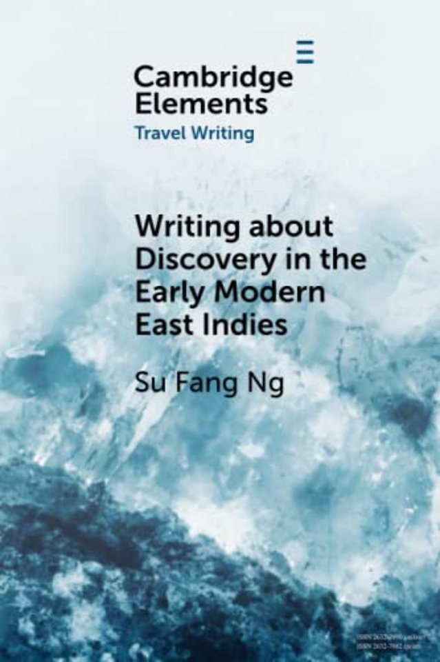 Writing about Discovery in the Early Modern East Indies