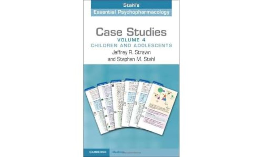 Case Studies: Stahl's Essential Psychopharmacology: Volume 4