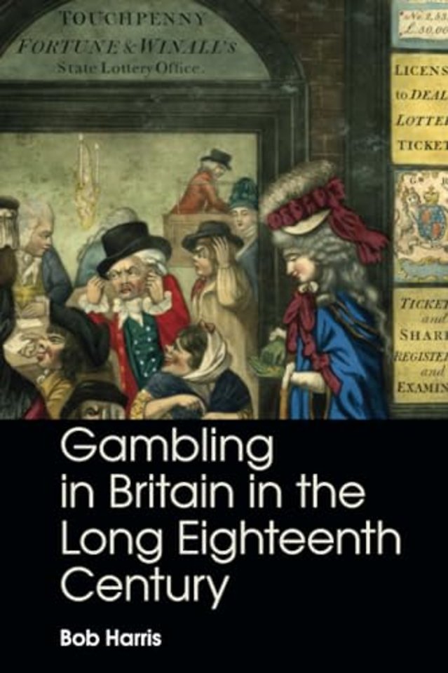 Gambling in Britain in the Long Eighteenth Century