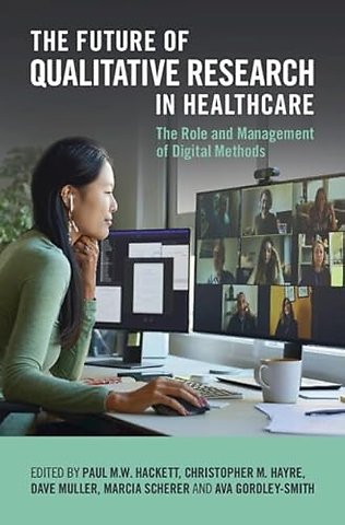 The Future of Qualitative Research in Healthcare