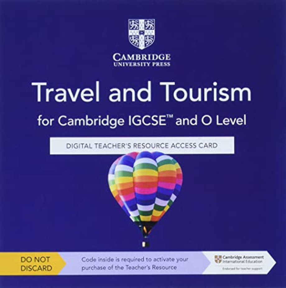 Cambridge IGCSE™ and O Level Travel and Tourism Digital Teacher's Resource Access Card