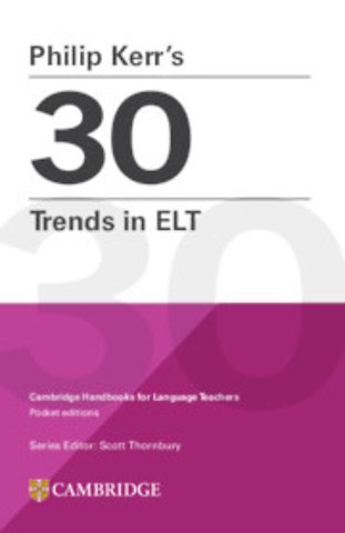 Philip Kerr’s 30 Trends in ELT