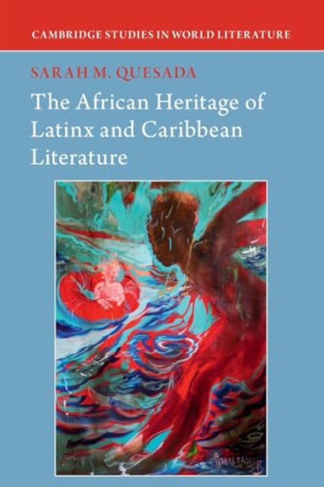 The African Heritage of Latinx and Caribbean Literature