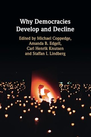 Why Democracies Develop and Decline