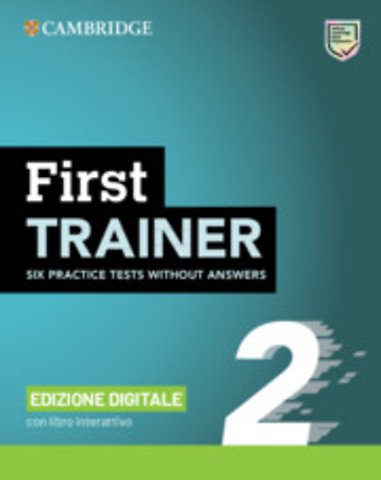 First Trainer 2 Six Practice Tests without Answers with Interactive BSmart eBook Edizione Digitale