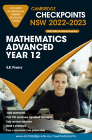 Cambridge Checkpoints NSW Mathematics Advanced Year 12 2022–2023