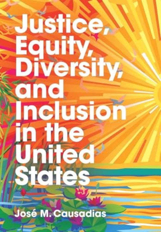 Justice, Equity, Diversity, and Inclusion in the United States