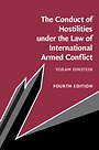 The Conduct of Hostilities under the Law of International Armed Conflict