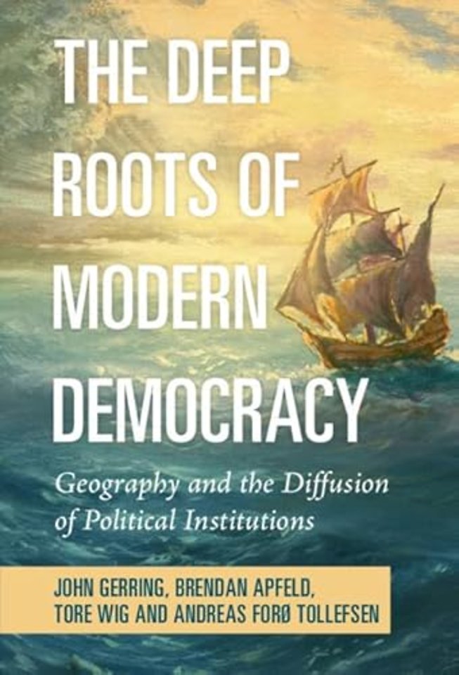 The Deep Roots of Modern Democracy