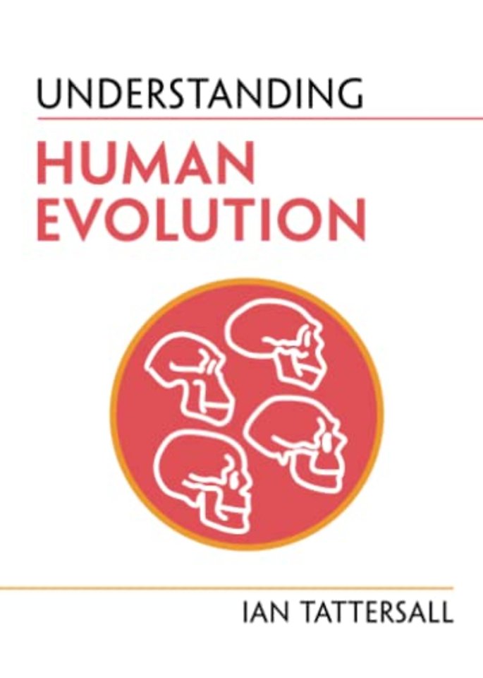 Understanding Human Evolution
