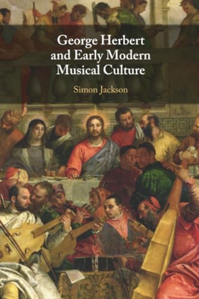 George Herbert and Early Modern Musical Culture