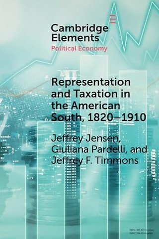 Representation and Taxation in the American South, 1820–1910