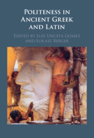 Politeness in Ancient Greek and Latin