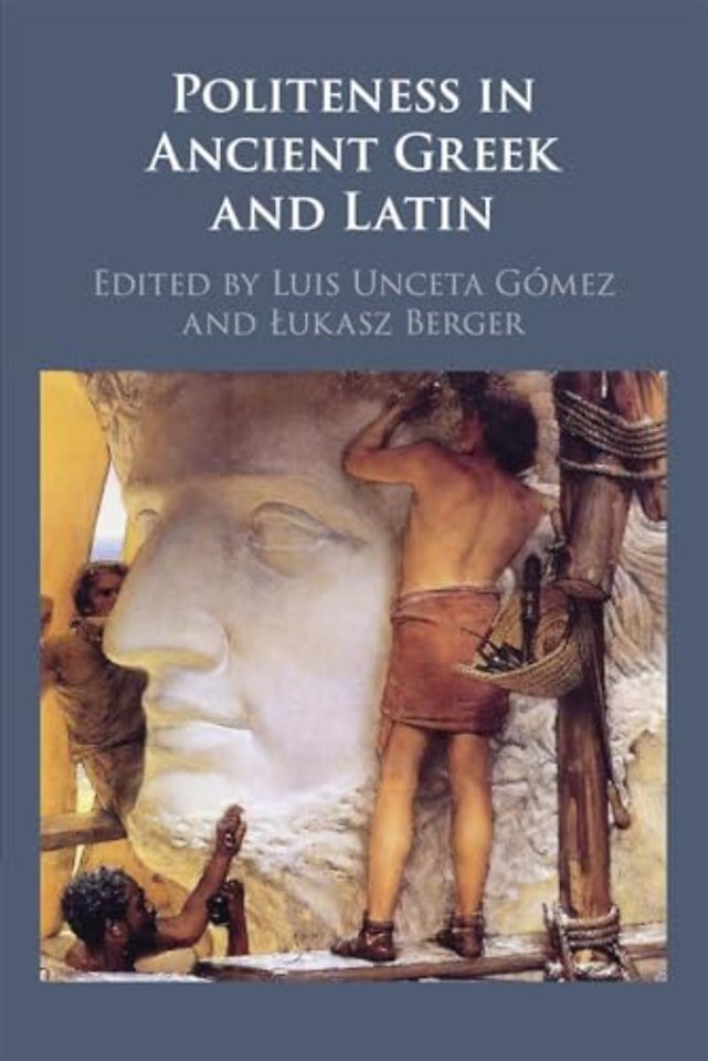 Politeness in Ancient Greek and Latin