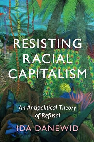 Resisting Racial Capitalism