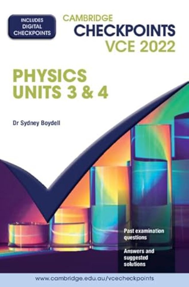 Cambridge Checkpoints VCE Physics Units 3&4 2022