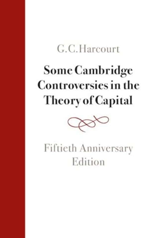 Some Cambridge Controversies in the Theory of Capital