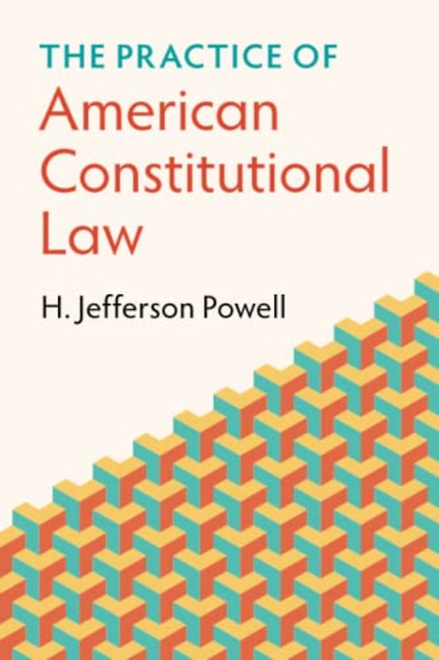 The Practice of American Constitutional Law