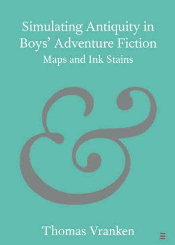 Simulating Antiquity in Boys' Adventure Fiction