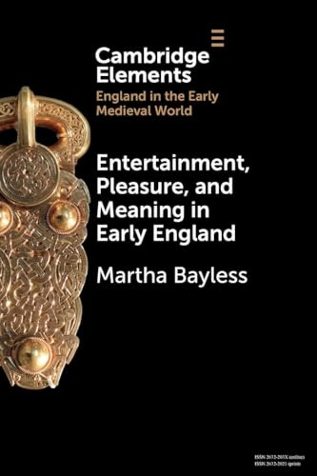 Entertainment, Pleasure, and Meaning in Early England